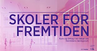 Debat - Skoler for fremtiden - C.F. Møller. Photo: C.F. Møller Architects